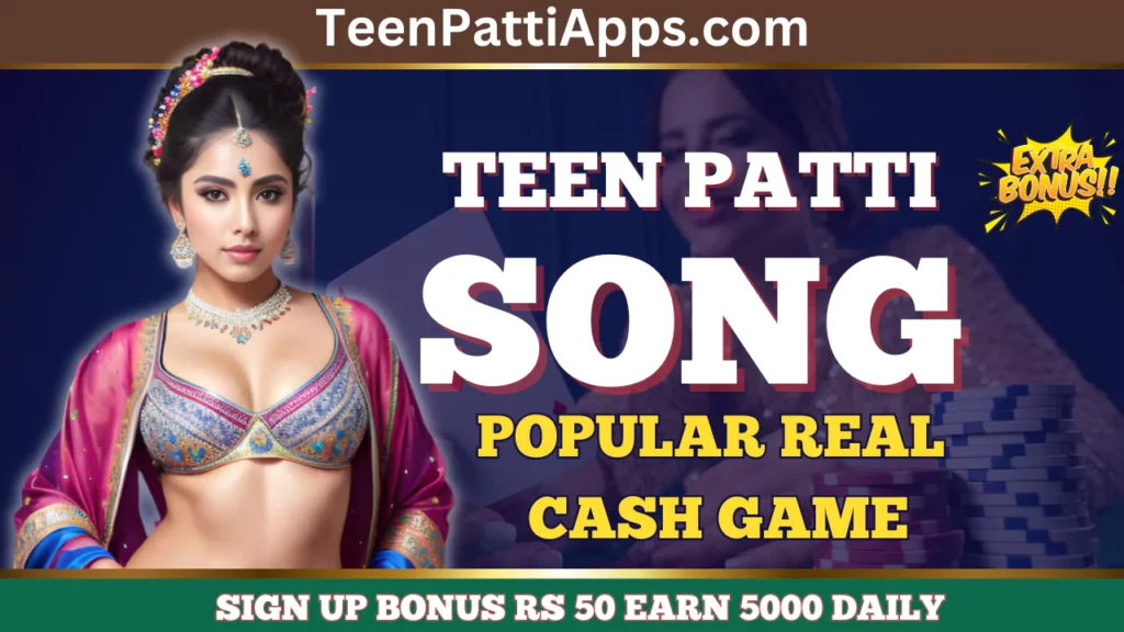 Teen Patti Song